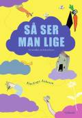Så ser man lige : 13 noveller om lidt af hvert