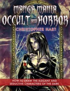 Manga mania occult and horror : how to draw the elegant and seductive characters of the dark