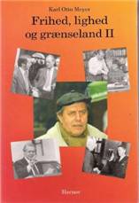 Frihed, lighed og grænseland : erindringer. Bind 2