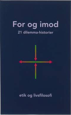 For og imod : 21 dilemma-historier