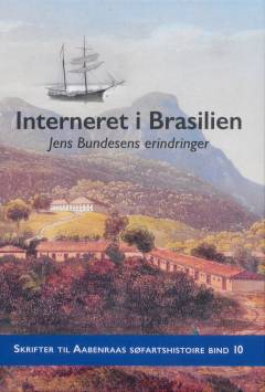 Sømand Jens Bundesens erindringer : interneret i Brasilien