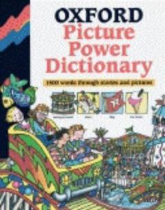 Oxford picture power dictionary : 1500 words through stories and pictures