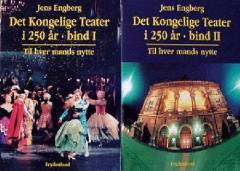 Det Kongelige Teater i 250 år : til hver mands nytte. Bind 1