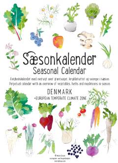 Sæsonkalender : evighedskalender med oversigt over grøntsager, krydderurter og svampe i sæson - Danmark