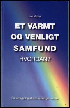 Et varmt og venligt samfund - hvordan?
