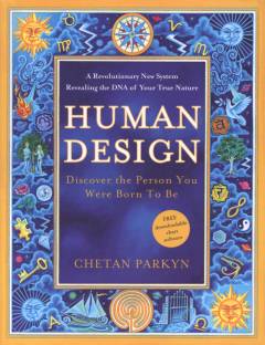 Human design : discover the person you were born to be