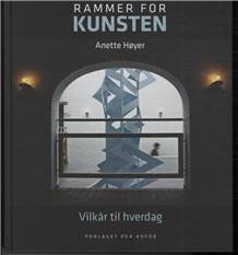 Rammer for kunsten : vilkår til hverdag : LO-Skolens kunstsamling, arkitektur, historie