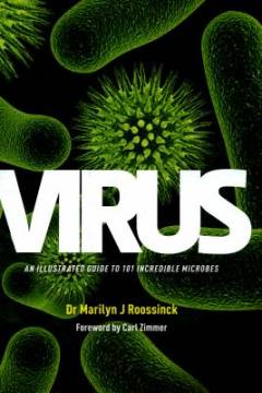 Virus : an illustrated guide to 101 incredible microbes