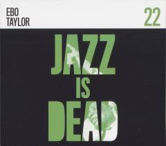 Jazz is dead 22 : Ebo Taylor