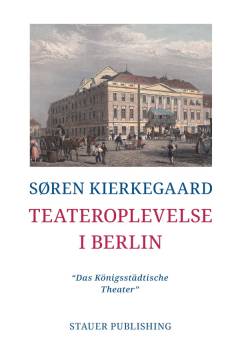 Teateroplevelse i Berlin : "Das Königsstädtische Theater"