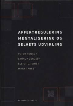 Affektregulering, mentalisering og selvets udvikling