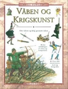 Våben og krigskunst : om våben og krig gennem tiden