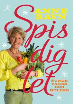 Spis dig let : sunde vaner der holder