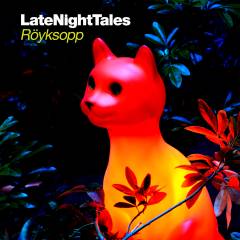LateNightTales - Röyksopp