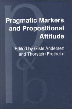Pragmatic markers and propositional attitude