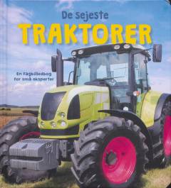De sejeste traktorer : en fagbilledbog for små eksperter
