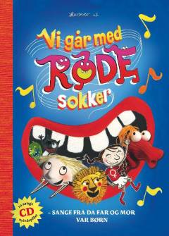 Vi går med røde sokker : sange fra da far og mor var børn