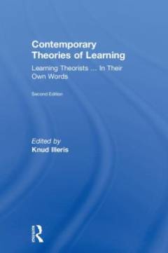 Contemporary theories of learning : learning theorists.... in their own words