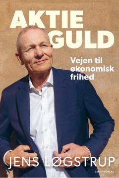 Aktieguld : vejen til økonomisk frihed