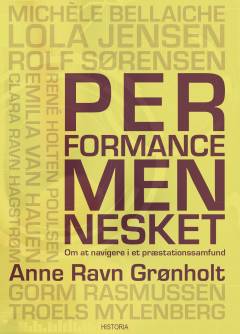 Performancemennesket : om at navigere i et præstationssamfund