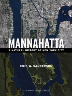 Mannahatta : a natural history of New York City
