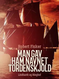 Man gav ham navnet Tordenskjold