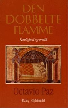 Den dobbelte flamme : kærlighed og erotik