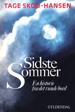 Sidste sommer : en historie fra det runde bord