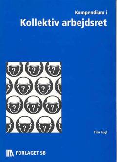 Kompendium i kollektiv arbejdsret