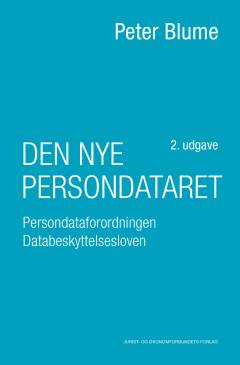 Den nye persondataret : forordning 2016/679 om databeskyttelse : lov 502/2018 om databeskyttelse