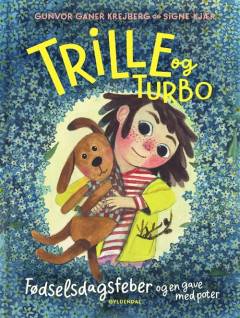 Trille og Turbo - fødselsdagsfeber og en gave med poter