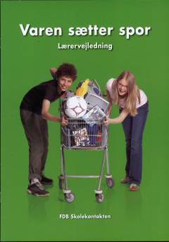 Varen sætter spor -- lærervejledning