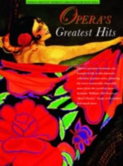 Opera's greatest hits : opera's greatest moments arranged for piano solo