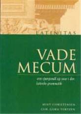 Vade mecum : 400 spørgsmål og svar i den latinske grammatik