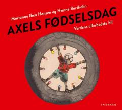 Axels fødselsdag : verdens allerbedste bil