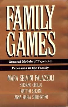 Family games : General models of psychotic processes in the family
