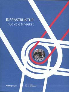 Infrastruktur : nye veje til vækst