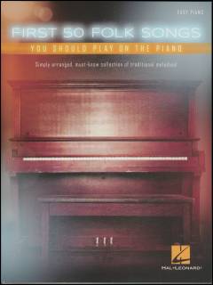 First 50 folk songs you should play on the piano
