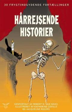 Hårrejsende historier : 30 frygtindgydende fortællinger