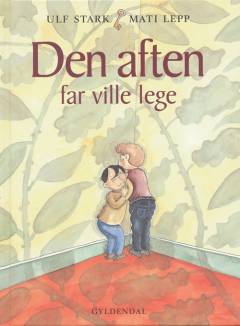 Den aften far ville lege