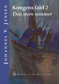 Kongens fald. Bind 2 : Den store sommer