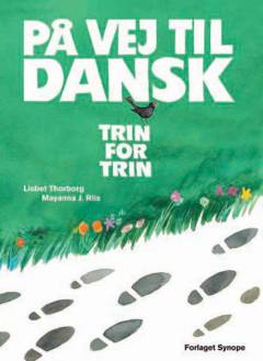 På vej til dansk : trin for trin