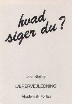 Hvad siger du?. Lærervejledning