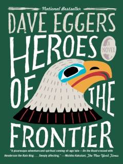 Heroes of the frontier : a novel