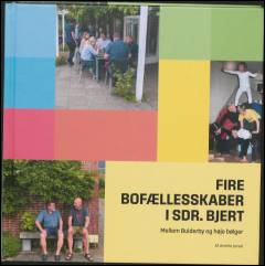 Fire bofællesskaber i Sdr. Bjert : mellem Bulderby og høje bølger