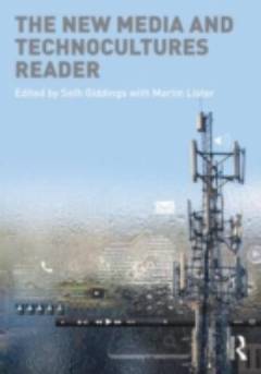 The new media and technocultures reader