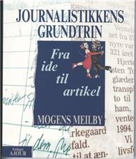 Journalistikkens grundtrin : fra ide til artikel