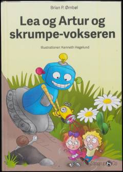 Lea og Artur og skrumpe-vokseren