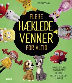 Flere hæklede venner for altid : tegneseriefigurer, filmfavoritter og andre velkendte figurer, du kan hækle