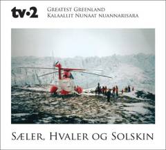 Sæler, hvaler og solskin : greatest Greenland